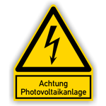 Warnschild mit Blitz und Warntext "Achtung Photovoltaikanlage"