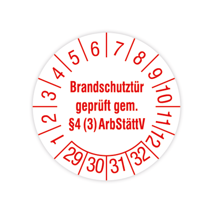 Prüfplakette, Brandschutztür geprüft gem. §4 (3) ArbStättV, 2029 - 2032, verschiedene Ausführungen