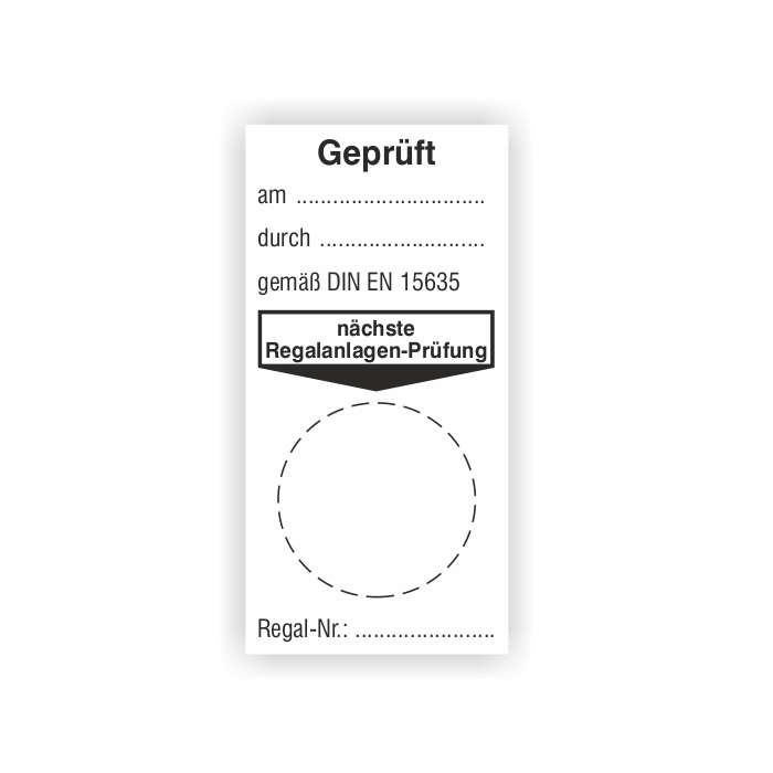 Grundplakette, Geprüft am… durch… gemäß DIN EN 15635 - nächste Regalanlagen-Prüfung
