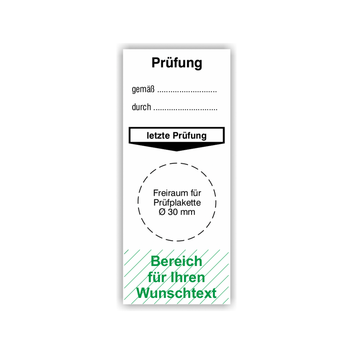 Grundplakette, Prüfung gemäß… durch… letzte Prüfung, mit Wunschtext