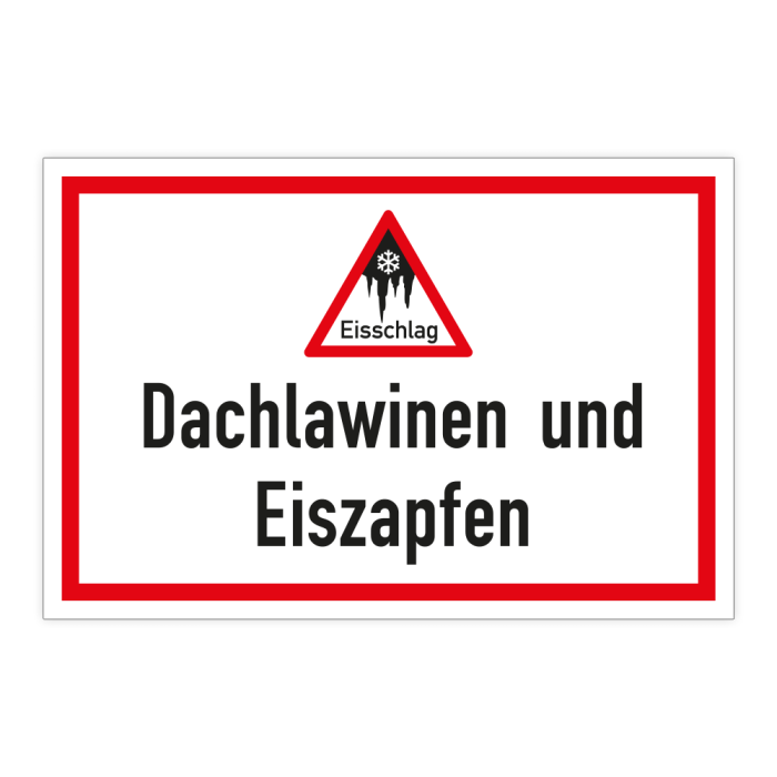 Hinweisschild, Dachlawinen und Eiszapfen, 300 x 200 mm, verschiedene Ausführungen