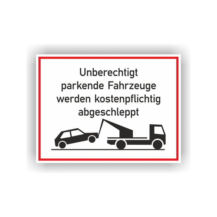 Parkverbotsschild, unberechtigt parkende Fahrzeuge ..., verschiedene Ausführungen