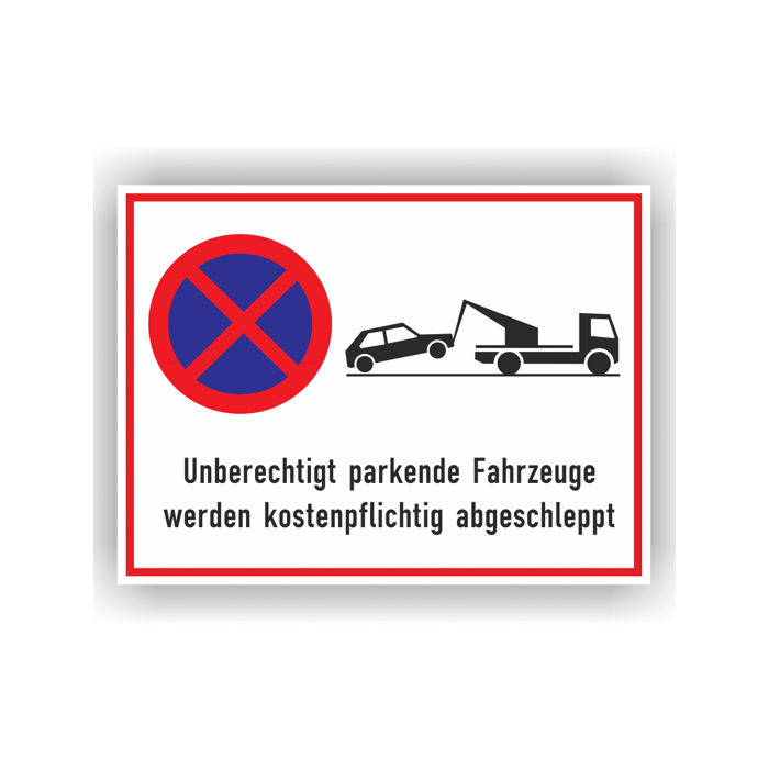Parkverbotsschild, unberechtigt parkende Fahrzeuge … + Haltverbotssymbol, Alu 0,8 mm, 400 x 300 mm