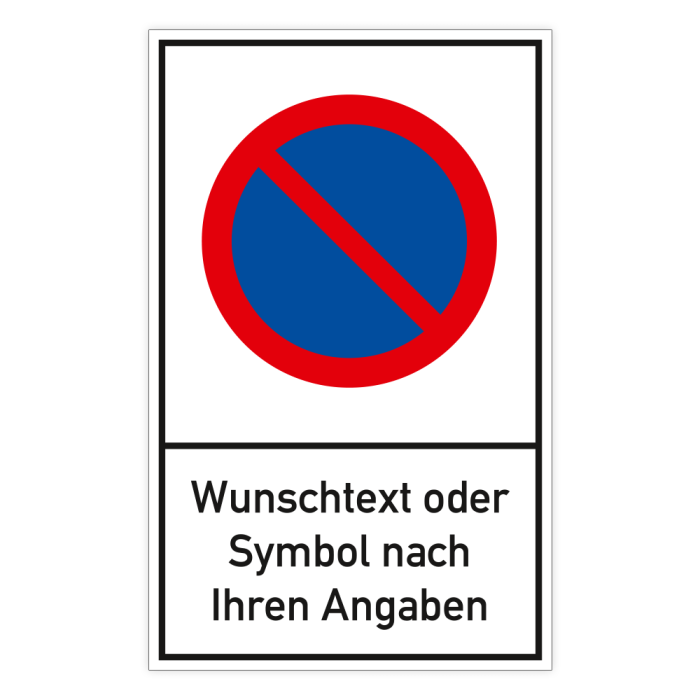 Parkverbotsschild, Parkverbot mit Wunschtext, Aluminium 2 mm