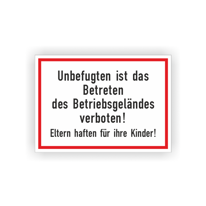 Verbotsschild m. Hinweistext, Unbefugten ist das Betreten verboten, Aluminium, versch. Ausführungen