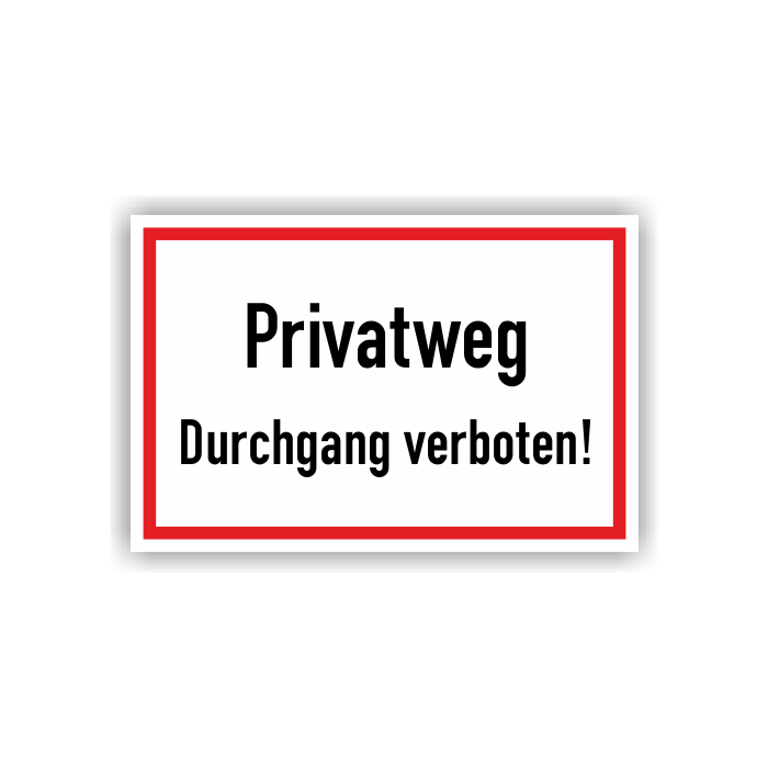 Verbotsschild m. Hinweistext, Privatweg Durchgang verboten!, Aluminium, 350 x 250 mm