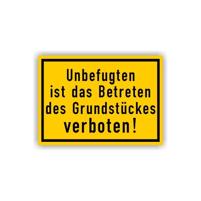 Verbotsschild m. Hinweistext, Unbefugten ist das Betreten des Grundstücks verboten, Alu, 350x250 mm