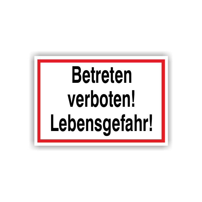 Verbotsschild m. Hinweistext, Betreten verboten! Lebensgefahr!, Aluminium, 300 x 200 mm