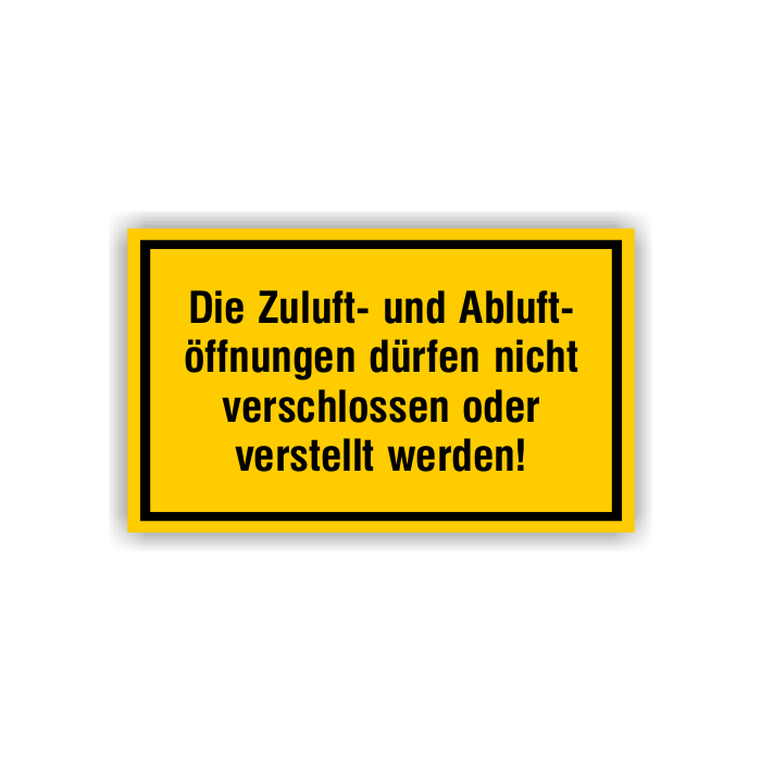 Warnschild m. Hinweistext, Zuluft u. Abluftöffng. nicht verschließen, Kunststoff gelb, 250 x 150 mm