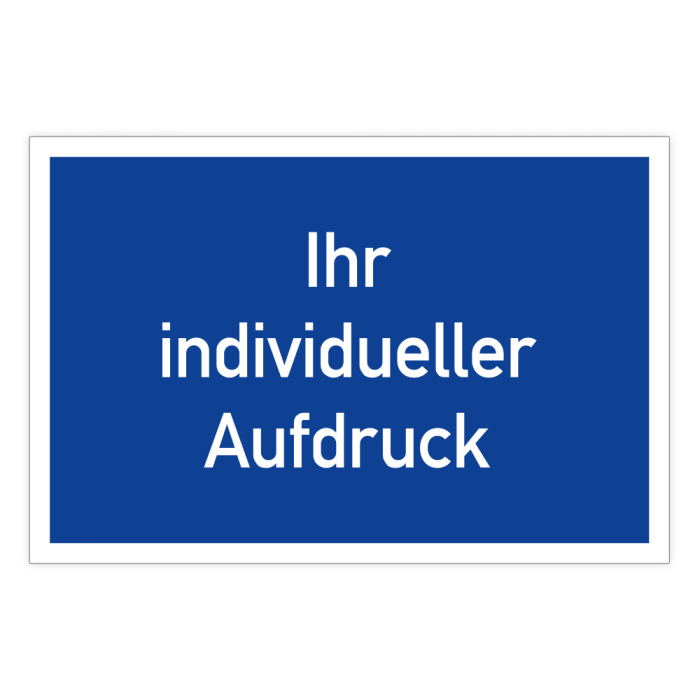 Gebotsschild individueller Aufdruck, Aufkleber mit Schutzlaminat, extra starke Klebkraft, rechteckig