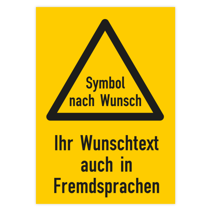Warnschild mit Wunschpiktogramm und Wunschtext, gelb