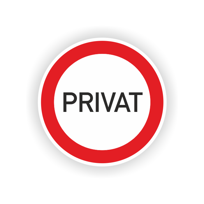 Verbotsschild, PRIVAT, praxisbewährt