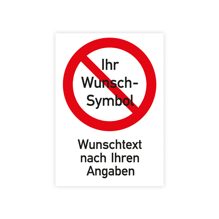 Verbotsschild mit Wunschpiktogramm und Wunschtext, weiß, Kombischild