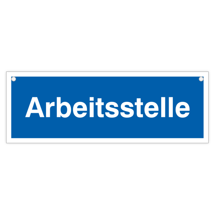 Hinweiszeichen, Arbeitsstelle, praxisbewährt, Kunststoff, 420 x 148 mm