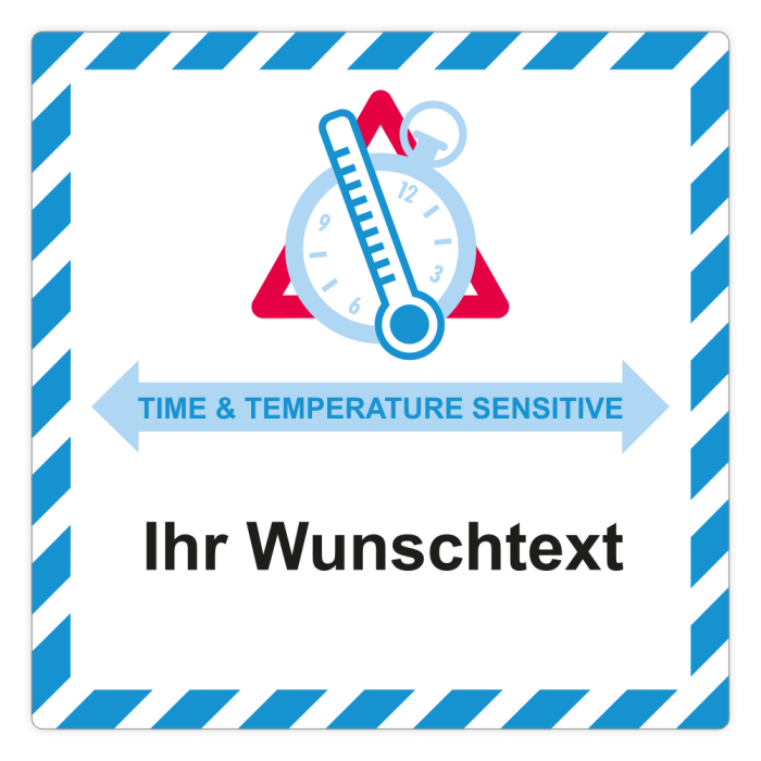 Gefahrgutetikett, TIME & TEMPERATURE SENSITIVE, mit Wunschtext, 100 x 100 mm, versch. Varianten