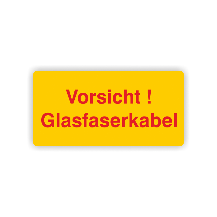 Warnaufkleber, Vorsicht! Glasfaserkabel, Folie,