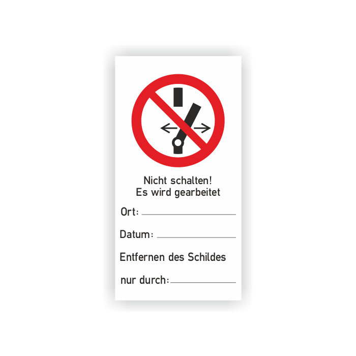 Wartungsetikett, Nicht schalten! Es wird  gearbeitet