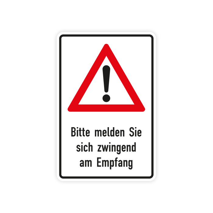 Hinweisschild, Bitte melden Sie sich zwingend am Empfang, Aluminium, 2 mm, 600 x 900 mm, RA1