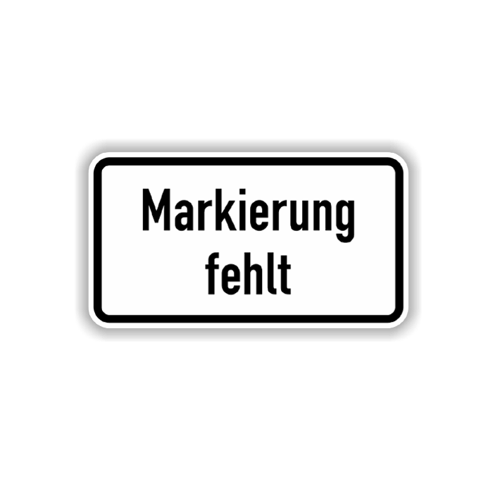 Zusatzzeichen, Markierung fehlt Alu 2 mm, Flachform,