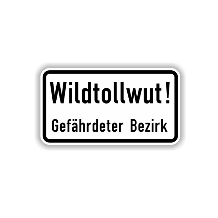 Zusatzzeichen, Wildtollwut! - Gefährdeter Bezirk Alu 2 mm, Flachform,