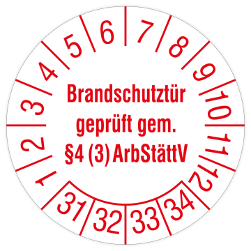 Prüfplakette, Brandschutztür geprüft gem. §4 (3) ArbStättV, 2031, Dokumentenfolie, Ø 30 mm