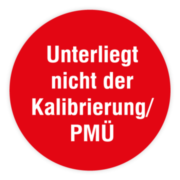 Prüfplakette, Unterliegt nicht der Kalibrierung / PMÜ, Dokumentenfolie, verschiedene Ausführungen