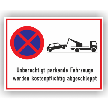Parkverbotsschild, unberechtigt parkende Fahrzeuge … + Haltverbotssymbol, Alu 0,8 mm, 400 x 300 mm