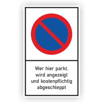 Parkverbotsschild, Parkverbot - wer hier parkt, wird angezeigt…, Aluminium 2 mm
