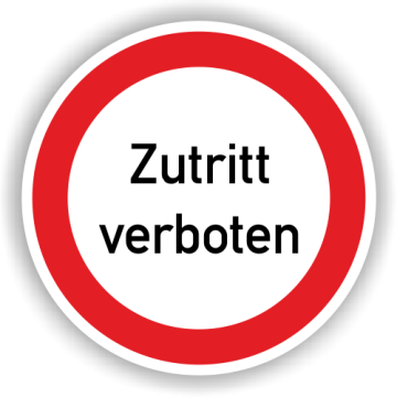 Verbotsschild, Zutritt verboten, praxisbewährt