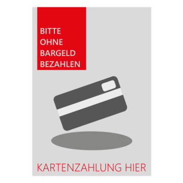 Hinweisschild, BITTE OHNE BARGELD BEZAHLEN verschiedene Materialien und Formate