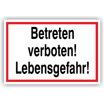 Verbotsschild m. Hinweistext, Betreten verboten! Lebensgefahr!, Aluminium, 300 x 200 mm