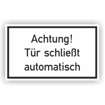 Warnschild m. Hinweistext, Achtung! Tür schließt automatisch, Kunststoff, 250 x 150 mm