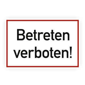 Verbotsschild m. Hinweistext, Betreten verboten! Aluminium, 300 x 200 mm