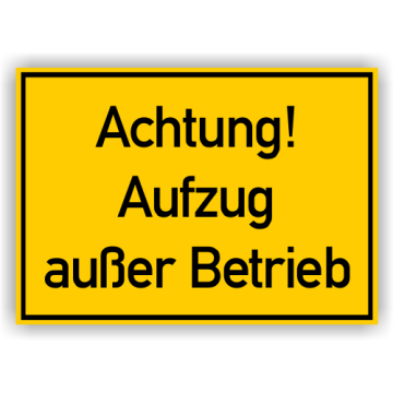 Warnschild m. Hinweistext, Achtung! Aufzug außer Betrieb, Kunststoff, 350 x 250 mm
