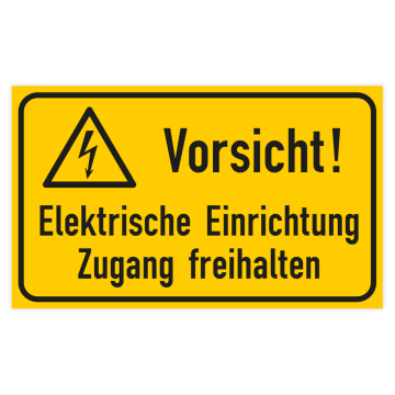 Warnschild, Vorsicht! Elektrische Einrichtung Zugang freihalten