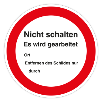 Verbotsschild, Nicht schalten Es wird gearbeitet, praxisbewährt