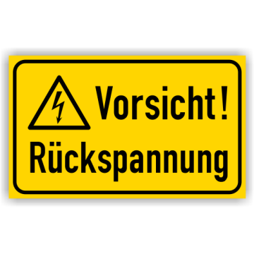 Warnschild, Vorsicht! Rückspannung,