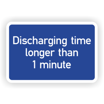 Gebotsschild, Discharging time longer than 1 minute, Aufkl. auf Bogen, Folie
