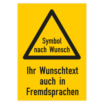Warnschild mit Wunschpiktogramm und Wunschtext, gelb
