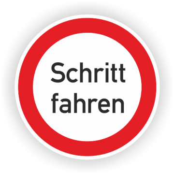Verbotsschild, Schritt fahren, praxisbewährt