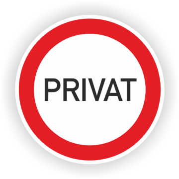 Verbotsschild, PRIVAT, praxisbewährt