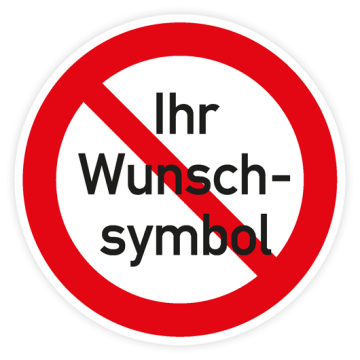 Verbotsschild mit Wunschpiktogramm, Aluminium 2 mm