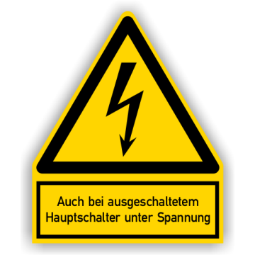 Warnschild, Bei ausgeschaltetem Hauptschalter unter Spannung