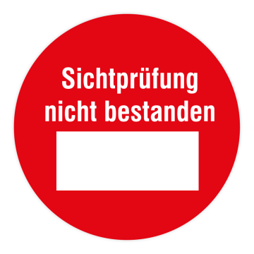 Haftetiketten, Sichtprüfung nicht bestanden, Farbe rot