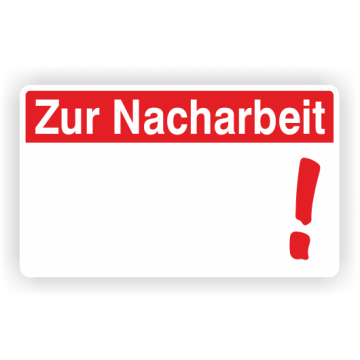 Haftetiketten, Zur Nacharbeit, zur Qualitätskennzeichnung, verschiedene Ausführungen