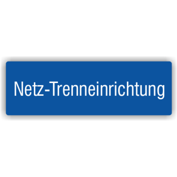 Hinweisschild, Netz-Trenneinrichtung, Folie selbstklebend, 74 x 24 mm, blau, 10 St./ VE