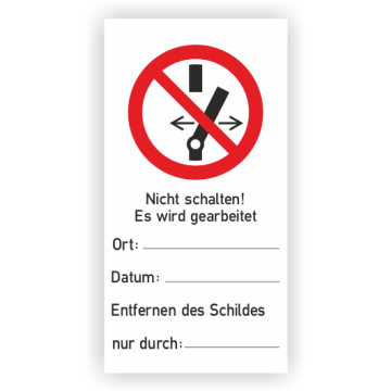 Wartungsaufkleber, Nicht schalten! Es wird gearbeitet, Aufkl., Folie, 76 x 147 mm