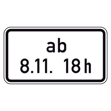 Ab Zeitpunkt, VZ Nr. 1040-34, StVO, verschiedene Ausführungen