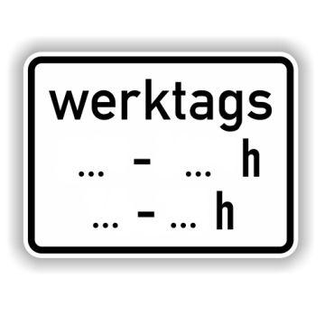 Zusatzzeichen StVO, werktags von...bis...h VZ 1042-32, Alu 2 mm flach