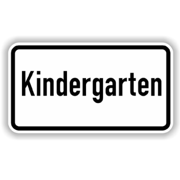 Zusatzzeichen, Kindergarten   Alu 2 mm, Flachform